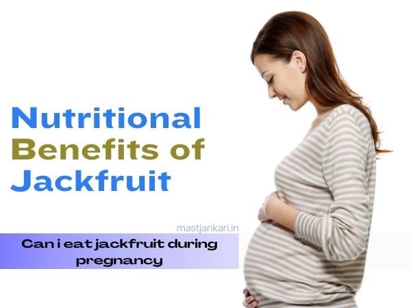 can i eat jackfruit during pregnancy