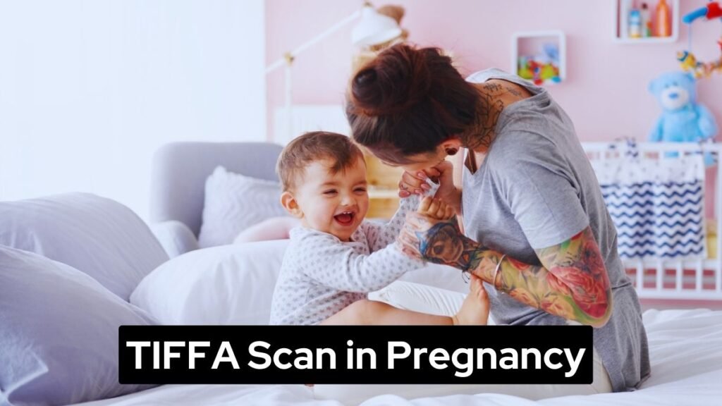 TIFFA Scan in Pregnancy