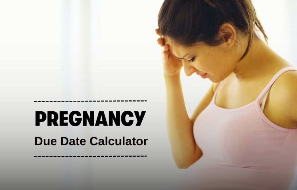 Pregnancy Calculator