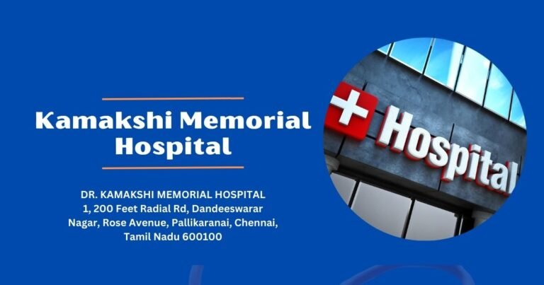 How to reach dr kamakshi memorial hospital chennai