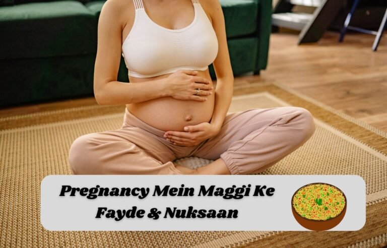 Pregnancy Mein Maggi Khane Ke Fayde & Nuksaan